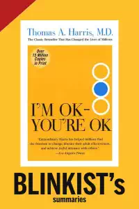 I'm Ok-You're Ok - Blinkist - Thomas Harris
